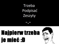 Trzeba podpisać zeszyty :)