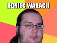 Koniec Wakacji :D