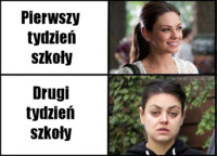 Pierwszy tydzień szkoły vs drugi tydzień :)