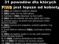 31 powodów dla których piwo jest lepsze od kobiety, na wesoło! :D