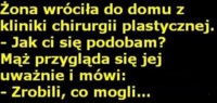 Żona po operacji plastycznej
