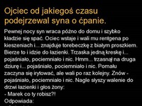 OJCIEC chciał sprawdzic czy jego syn ĆPA!