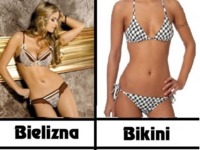 Bielizna vs Bikini - i zrozum tu kobietę! ;D