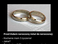 Dobry kawał; Przed ślubem narzeczony mówi do narzeczonej, że ma ŻYCZENIA- sprawdź jakie