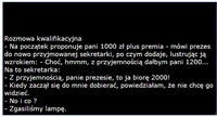 Zobacz rozmowę kwalifikacyjną, haha dobre
