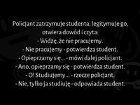 Policjant zatrzymuje studenta :D