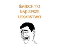 Śmiech to najlepsze lekarstwo, chyba że...