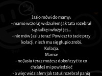 Jasio przyłapał swojego tate jak rozebrał sąsiadkę! :)