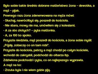 Było sobie takie średnio dobrane małżeństwo; żona – dewotka, a mąż – pijak.Sprawdź jak to się skończyło! haha :)