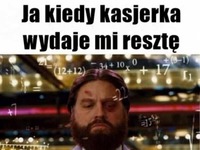 Kiiedy kasjerka wydaje mi resztę