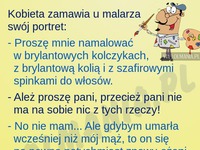 Kobieta chciała żeby ją namalowac w biżuterii bo...! HAHA DOBRE!