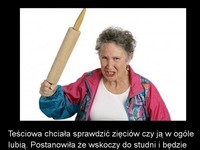 Teściowa chciała sprawdzić zięciów..