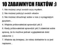 10 zabawnych faktów! Przeczytaj wszystkie :D