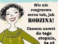 Nikt nie rozgrzewa serca tak jak rodzina! Czasem aż za bardzo!