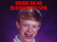 Rozbil się na bezludnej wyspie :)