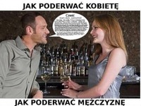 Podrywanie kobiet vs podrywanie mężczyzn! :)