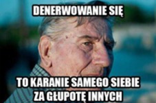 Po co się denerwować...