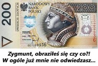 Co ty Zygmunt obrażony!