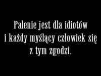 Palenie papierosów jest dla...
