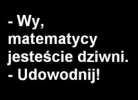 Matematycy...