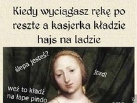 ślepa jesteś?