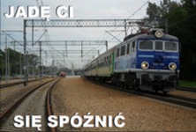 Jadę ci się spoznić