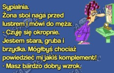 Żona prosi męża o jakiś komplement. Co on powiedział! HAHA MASAKRA!