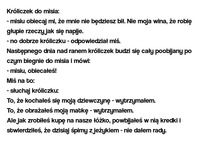 Króliczek - misiu obiecaj mi, że mnie nie będziesz bił. Nie moja wina, że robię głupie rzeczy jak się napije. Haha Zobacz co zrobił !! ;D