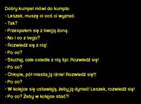 Kawał: dobry kumpel mówi do kumpla. MEGA :D