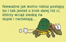 Nieważne jak wolno robisz postępy