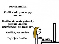 Bądź jak Emilka