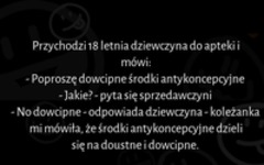 Przychodzi 18 letnia dziewczyna do apteki po środki antykoncepcyjne! :D