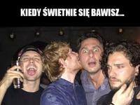 Kiedy świetnie sie bawisz