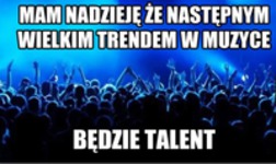 Będzie talent