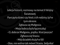 Lekcja historii, rozmowy na temat II Wojny Światowej :D