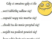 Gdy ci sumtno gdy ci ŹLE :D