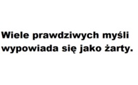 Wiele prawdziwych myśli...