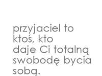 Przyjaciel to...