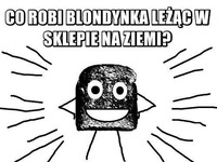 Co robi blondynka