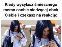 Kiedy wysyłasz śmiesznego mema