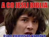 a co jeśli biblia...