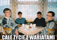 Całe życie z WARIATAMI!