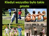 Kiedyś było lepiej