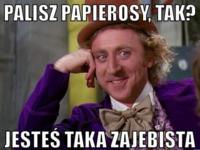 Palisz papierosy?