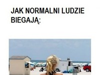 Jak normalni ludzi biegają vs Jak ja biegam :D