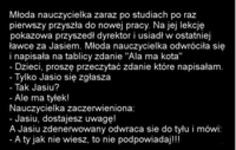 Dowcip dnia - Młoda nauczycielka zaraz po studiach :)