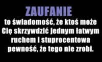 Zaufanie to...