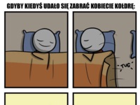 Gdyby kiedyś udało się zabrac kobiecie kołdrę :D