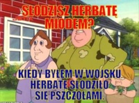 Słodzisz Herbatę miodem?