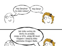 Hej derp!